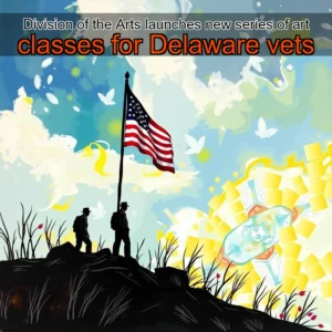Artistic representation for Division of the Arts launches new series of art classes for Delaware vets