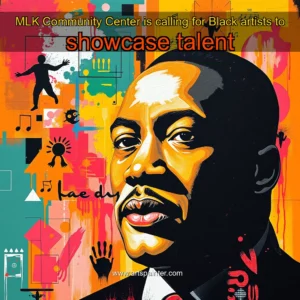 Artistic representation for MLK Community Center is calling for Black artists to showcase talent