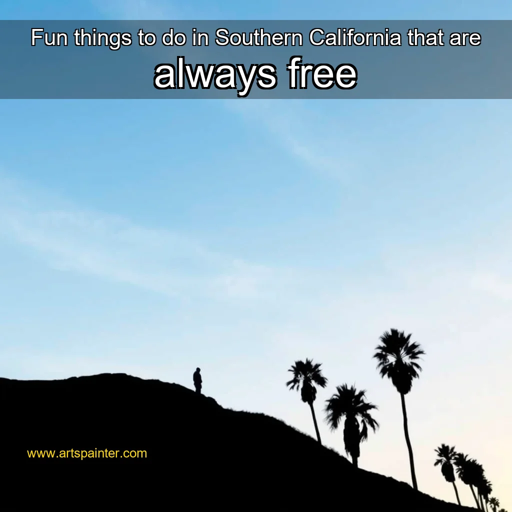 Read more about the article Fun things to do in Southern California that are always free