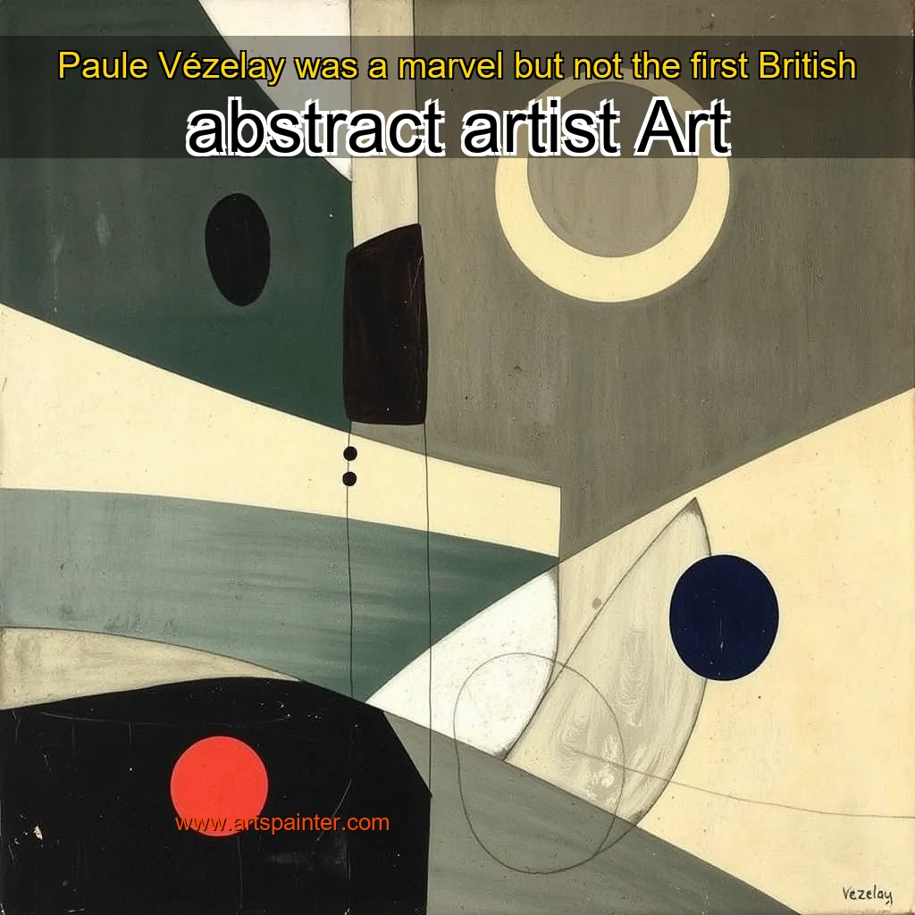 Read more about the article Paule Vézelay was a marvel  but not the first British abstract artist  Art