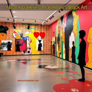 Artistic representation for 9 Black Galleries That Amplify Black Art