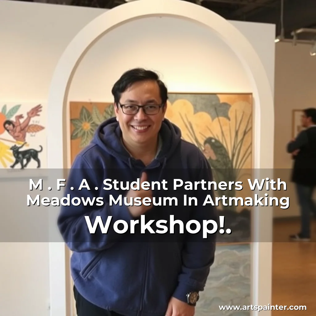 Read more about the article M . F . A . Student Partners With Meadows Museum In Artmaking Workshop!.