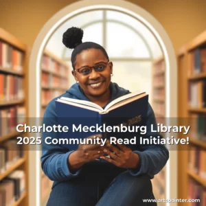 Charlotte Mecklenburg Library 2025 Community Read Initiative!