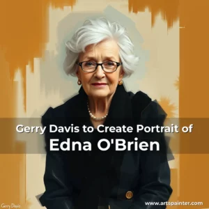 Gerry Davis to Create Portrait of Edna O’Brien
