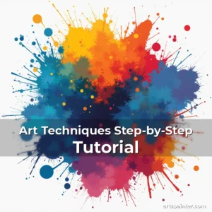 Art Techniques Step-by-Step Tutorial