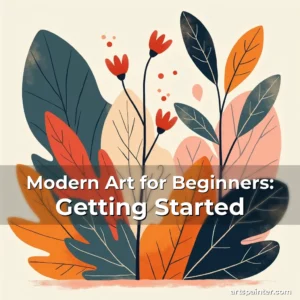 Modern Art for Beginners: Getting Started
