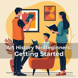 Art History for Beginners: Getting Started