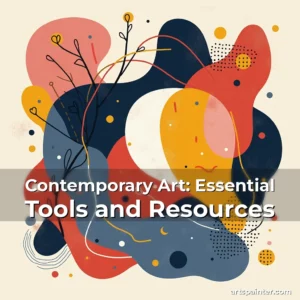 Contemporary Art: Essential Tools and Resources